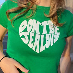 Sei nicht eifersüchtig Crop Top