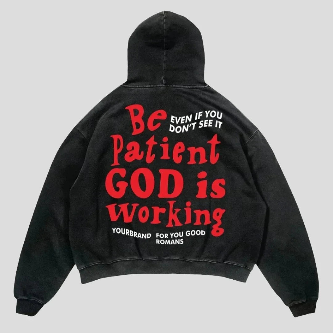 Sudadera unisex "Sé paciente, Dios está trabajando"