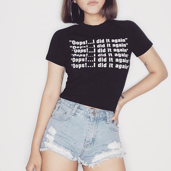 Oops!...I Did It Again Crop Tee